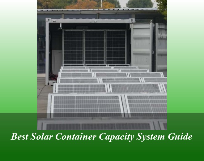 Best Solar Container Capacity System Guide